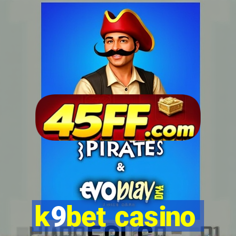 k9bet casino